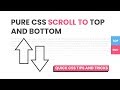 Pure CSS Scroll To Top and Bottom | CSS Smooth Scrolling Effect