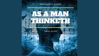 Chapter 1 - As a Man Thinketh
