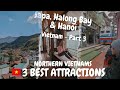 THE BEST NORTHERN VIETNAM HAS TO OFFER! SAPA, HALONG BAY & HANOI