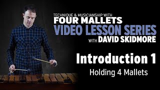 Technique & Musicianship with Four Mallets: Introduction