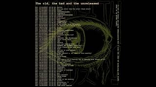 The Old The Bad And The Unreleased