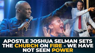 ENOUGH IS ENOUGH! APOSTLE JOSHUA SELMAN SETS THE CHURCH ON FIRE || WE HAVE NOT SEEN POWER