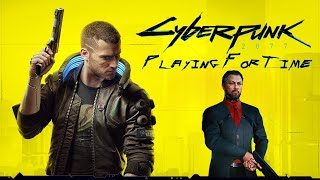 Cyberpunk 2077: Playing For Time (Quick Walkthrough)