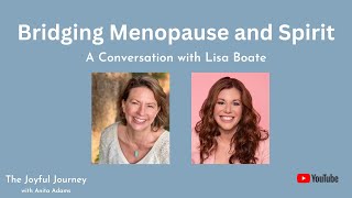 Bridging Menopause and Spirit: A Conversation with Lisa Boat