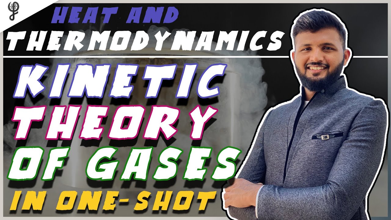 Kinetic Theory Of Gases (KTG) For Boards, JEE & NEET | One Shot Video ...