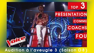 THE VOICE 2019 FRANCE | Auditions à l'aveugle 3 | TOP 3 PRÉSENTATION COMME COACHS FOU
