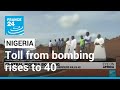 Toll from bombing in central Nigeria rises to 40 • FRANCE 24 English