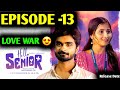 Hello Senior | Episode -13 | Aareesh | Chippuchippy | Tamil Webseries Love | Update | Release Date