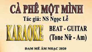 Cafe Mot Minh Karaoke Tone Nữ ( Cà Phê Một Mình )