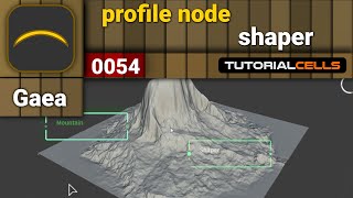 0054. profile node ( shaper node ) in Gaea