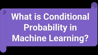 What is Conditional Probability? Explained with Solved Example and Sample Space