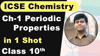 Ch-1 Periodic Properties & Variations of Properties | ICSE Chemistry Class 10th