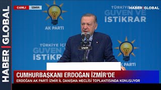 Cumhurbaşkanı Erdoğan'dan İzmir'de Flaş Açıklamalar