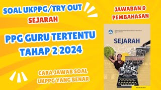 JAWABAN DAN PEMBAHASAN SOAL TRY OUT PMM -TRY OUT PMM UKPPPG UTBK PPG Piloting 2024-SEJARAH