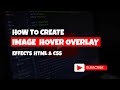 How to Create Image Overlay Hover effects with CSS | Coding League