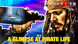 EP 6 - A glimpse at pirate life - Escape From Reality