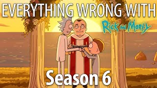 Everything Wrong With Rick & Morty Season 6