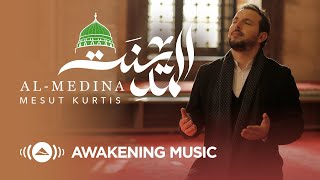 Mesut Kurtis - Al-Medina | مسعود كُرتس - المدينة | Official Music Video | Azeem AlShan​ EP