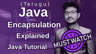 Java Encapsulation in Telugu | Java Encapsulation Tutorial in Telugu