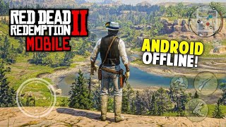 Play Red Dead Redemption 2 Game On Mobile! (Offline) – RDR 2 Android Full Setup & Best Settings