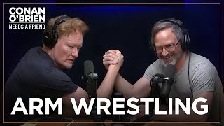Conan & Gourley Arm Wrestle | Conan O'Brien Needs A Friend