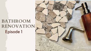 Bathroom Remodel Episode 1