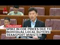 Rise in COE prices due to demand from individual local buyers: Transport Minister