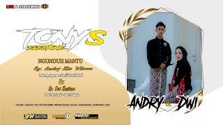 LIVE NGUNDUHMANTU  Andry & Dwi || TONY'S ELECTON || SKM SOUND SYTEM || PANDAN PRO HD