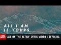 All On The Altar | Planetshakers Official Lyric Video