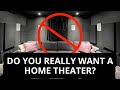 Do You Really Want a Dedicated Home Theater? | Considerations and Reasons to Skip the Whole Idea