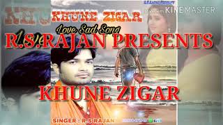 R.S Rajan-Khune Zigar- Bollywood Hit Sad Song-2017 By R.Rajan