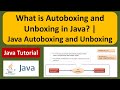 What is Autoboxing and Unboxing in Java? | Java Autoboxing and Unboxing | Java Tutorial