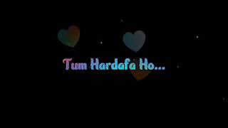Tum Hardafa Ho❤️❤️❤️,Tum Ho whatsapp status vedio ❤️❤️ SunilMix Lyrics,❤️❤️❤️Tum, Whatsapp status,