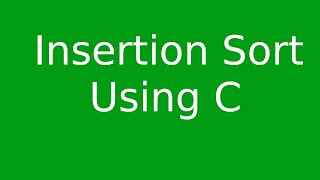 Iterative AND Recursive Insertion Sort using C
