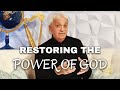 Restoring the Power of God