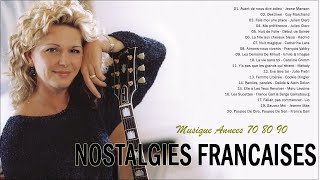 Nostalgies Francaises Années 70 80 90 | Les 100 Plus Grandes Chansons Françaises
