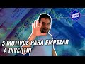 🖐 5 MOTIVOS PARA EMPEZAR A INVERTIR 🤑 | Ramiro Marra | Bull Market