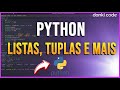 Aprenda Python na Prática (Listas, Tuplas, Dicionários) || Tutorial Completo