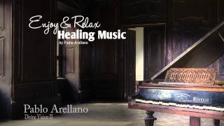 Healing And Relaxing Music For Meditation ( Divine vision) - Pablo Arellano