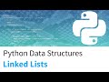 Data Structures in Python - Implementing a Linked List