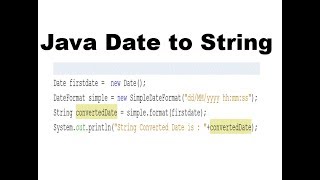 How to Convert Java Date to String Example