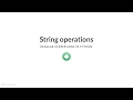 Python Tutorial: String operations