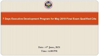 7 Days Executive Development Program for May 2019 Final Exam Qualified CAs