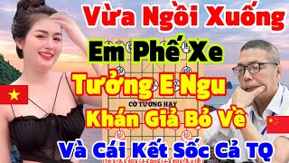 Vừa Ngồi Xuống Em Phế Xe Tưởng E Ngu Và Cái Kết Sốc Cả TQ [Cờ Tướng Hay]