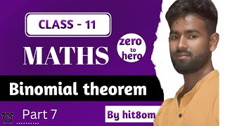 NCERT CLASS 11 || MATHS || Binomial theorem || part 7 || by Hit8OM