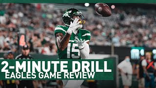 Preseason Game Review Vs. Philadelphia Eagles | 2-Minute Drill | The New York Jets | NFL