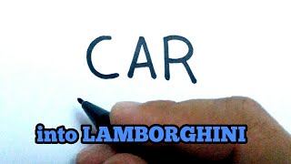 VERY EASY , How to turn words CAR LAMBORGHINI , cartoon for kids