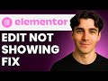 How To Fix Edit With Elementor Not Showing (Tutorial 2026)
