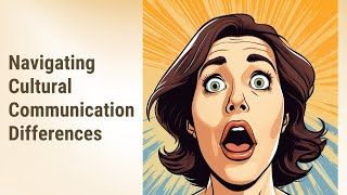 Cultural Differences in Communication Styles: Decoding the Workplace