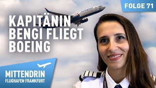 Captain Bengi flies Boeing | Mittendrin Frankfurt Airport 71